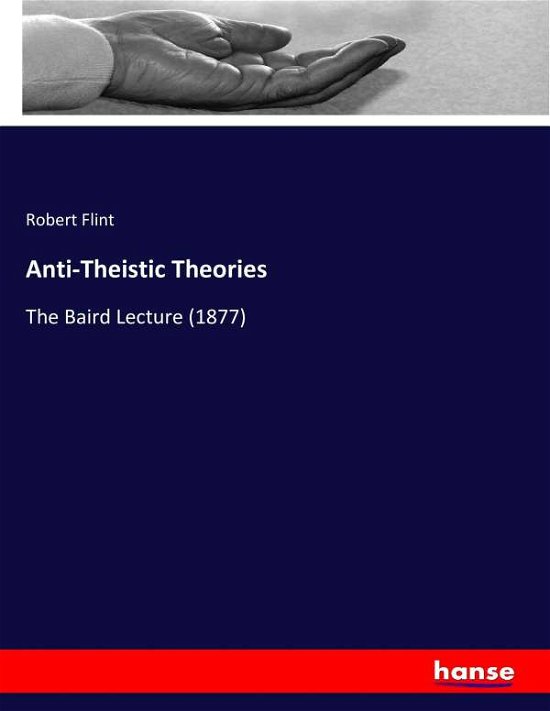 Cover for Flint · Anti-Theistic Theories (Bog) (2016)