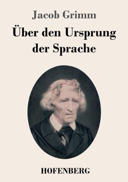 Cover for Jacob Grimm · Über den Ursprung der Sprache (Pocketbok) (2023)
