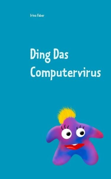 Cover for Faber · Ding Das Computervirus (Bok) (2017)