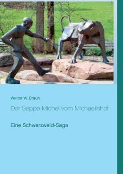 Cover for Braun · Der Seppe-Michel vom Michaelishof (Bog) (2020)