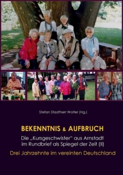 Cover for Stefan Stadtherr Wolter · Bekenntnis &amp; Aufbruch (II) (Paperback Book) (2021)