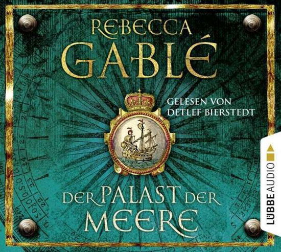 Der Palast der Meere, - Gablé - Książki - LUEBBE AUDIO-DEU - 9783785751398 - 10 września 2015