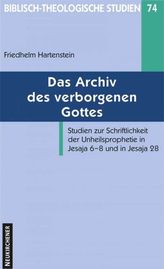 Cover for Friedhelm Hartenstein · Biblisch-Theologische Studien: Studien zur Unheilsprophetie Jesajas und zur Zionstheologie der Psalmen in assyrischer Zeit (Paperback Book) (2011)