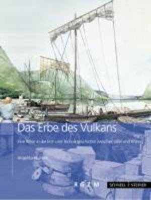 Cover for Angelika Hunold · Das Erbe Des Vulkans: Eine Reise in Die Erd- Und Technikgeschichte Zwischen Eifel Und Rhein (German Edition) (Studi. Schriften Des Deutschen Studienzentrums in Venedig) (Book) [German edition] (2011)