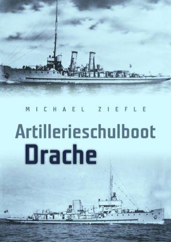 Cover for Michael Ziefle · Artillerieschulboot &quot;Drache&quot; (Paperback Book) [German edition] (2010)