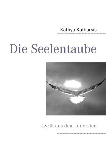 Cover for Katharsis · Die Seelentaube (Bog) [German edition] (2011)