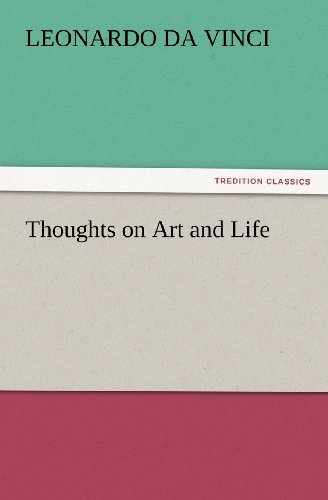 Cover for Leonardo Da Vinci · Thoughts on Art and Life (Tredition Classics) (Pocketbok) (2012)