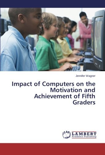Cover for Jennifer Wagner · Impact of Computers on the Motivation and Achievement of Fifth Graders (Taschenbuch) (2014)