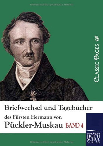 Cover for Hermann Von Pückler-muskau · Briefwechsel Und Tagebücher Des Fürsten Hermann Von Pückler-muskau (Classic Pages) (German Edition) (Pocketbok) [German edition] (2010)