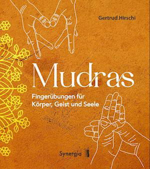 Cover for Gertrud Hirschi · Mudras - Fingerübungen für Körper, Geist und Seele (Book) (2024)