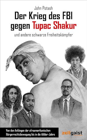 Cover for John Potash · Der Krieg des FBI gegen Tupac Shakur und andere schwarze Freiheitskämpfer (Book) (2023)