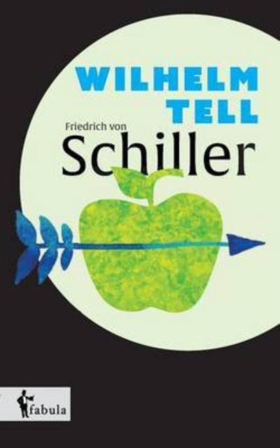 Cover for Schiller · Wilhelm Tell (Bok) (2016)