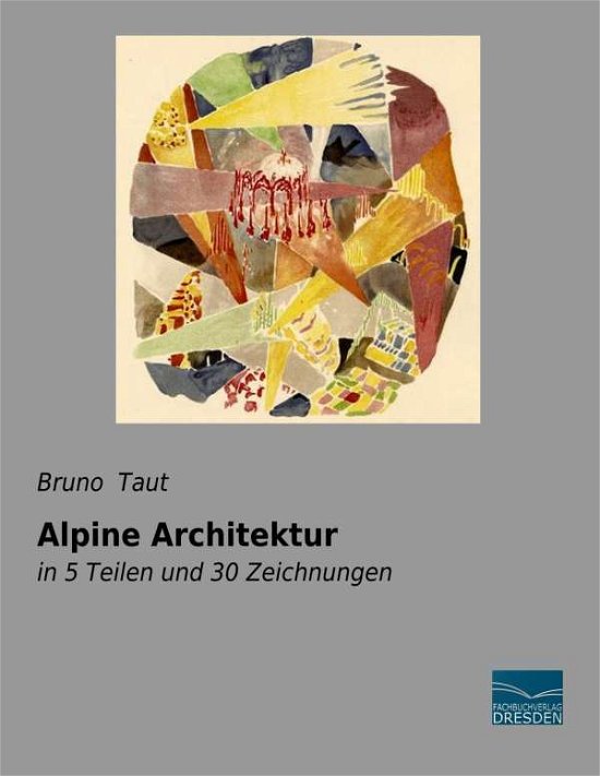 Cover for Taut · Alpine Architektur (Buch)