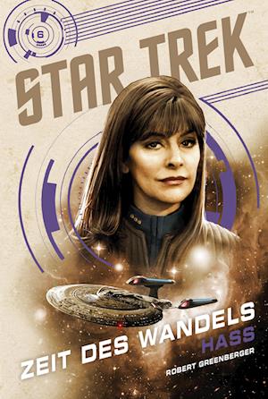 Star Trek – Zeit des Wandels 6: Hass - Robert Greenberger - Livres - Cross Cult Entertainment - 9783986664398 - 2 avril 2024