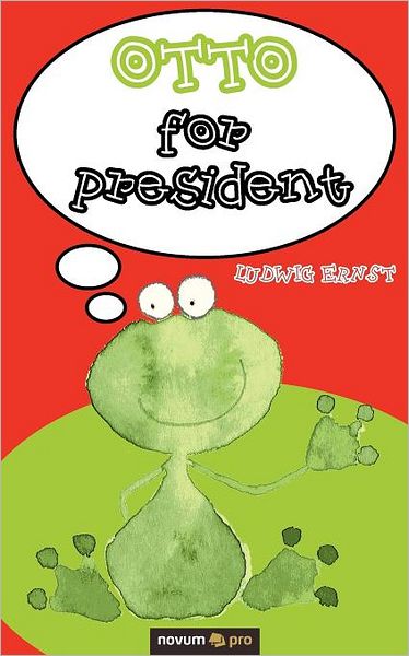 Cover for Ernst · Otto for President (Book) [German edition] (2011)