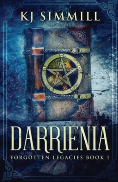 Cover for K J Simmill · Darrienia - Forgotten Legacies (Paperback Book) (2021)