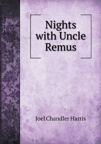 Cover for Joel Chandler Harris · Nights with Uncle Remus (Pocketbok) (2013)
