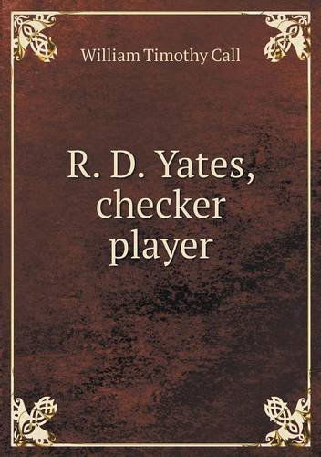 Cover for William Timothy Call · R. D. Yates, Checker Player (Paperback Book) (2013)