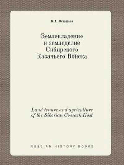 Cover for V a Ostafev · Land Tenure and Agriculture of the Siberian Cossack Host (Paperback Book) (2015)