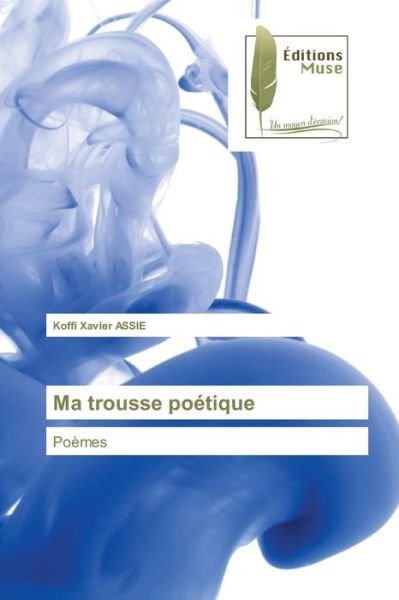 Cover for Koffi Xavier Assie · Ma trousse poetique (Paperback Book) (2021)