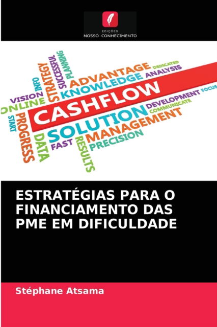 Cover for Stephane Atsama · Estrategias Para O Financiamento Das Pme Em Dificuldade (Paperback Book) (2021)