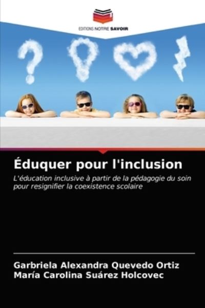 Cover for Garbriela Alexandra Quevedo Ortiz · Eduquer pour l'inclusion (Paperback Book) (2021)