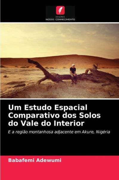 Cover for Babafemi Adewumi · Um Estudo Espacial Comparativo dos Solos do Vale do Interior (Paperback Book) (2021)