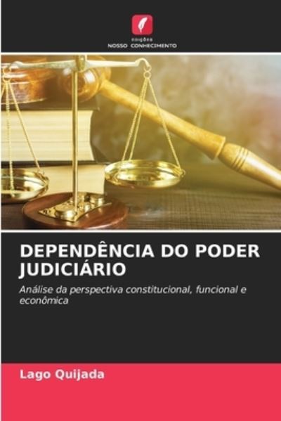 Cover for Lago Quijada · Dependencia Do Poder Judiciario (Paperback Bog) (2021)