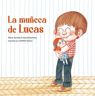 La muneca de Lucas - Egalite - Luis Amavisca - Books - NubeOcho - 9788418133398 - November 25, 2021