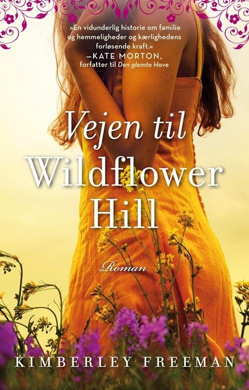 Cover for Kimberley Freeman · Vejen til Wildflower Hill (Innbunden bok) [1. utgave] (2015)