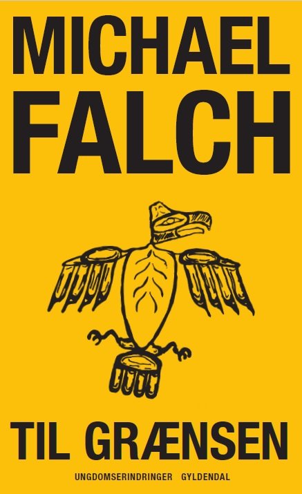 Michael Falch · Til Grænsen (Sewn Spine Book) [1. edition] (2017)