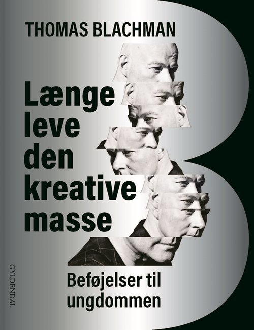 Cover for Thomas Blachman · Længe leve den kreative masse (Sewn Spine Book) [1th edição] (2017)