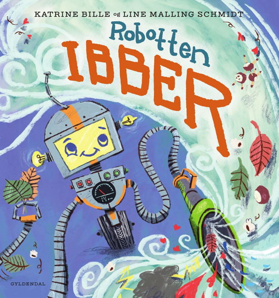 Cover for Katrine Bille · Robotten Ibber (Bound Book) [1st edition] (2023)