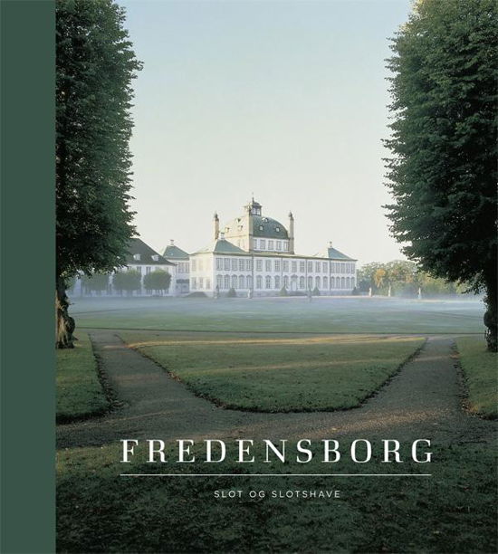 Cover for Ulla Kjær, Bente Scavenius &amp; Christine Waage Rasmussen · Fredensborg (Hardcover Book) [1.º edición] [Lærredsindbundet] (2013)