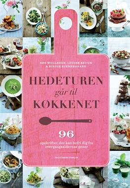 Hedeturen går til køkkenet - Louise Bruun og Birdie Bjerregaard Søs Wollesen - Books - Politikens Forlag - 9788740007398 - November 1, 2012