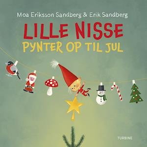 Cover for Moa Eriksson Sandberg · Lille Nisse pynter op til jul (Hardcover Book) [1º edição] (2022)