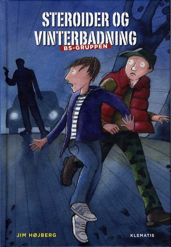 Cover for Jim Højberg · BS-Gruppen: Steroider og vinterbadning - BS-Gruppen (Bound Book) [1º edição] (2015)