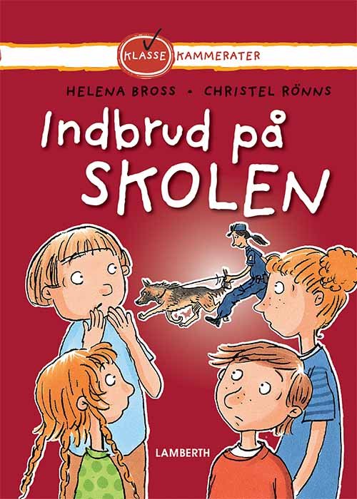 Cover for Helena Bross · Klassekammerater: Indbrud på skolen (Inbunden Bok) [1:a utgåva] (2020)