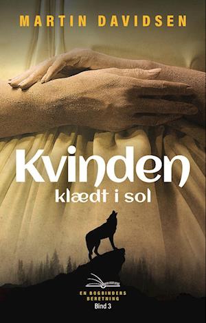 Cover for Martin Davidsen · Laurits bogbinder 3: Kvinden klædt i sol (Poketbok) (2023)