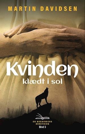 Cover for Martin Davidsen · Laurits bogbinder 3: Kvinden klædt i sol (Pocketbok) (2023)