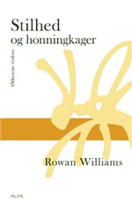 Cover for Rowan Williams · Stilhed og honningkager (Sewn Spine Book) [1.º edición] (2008)