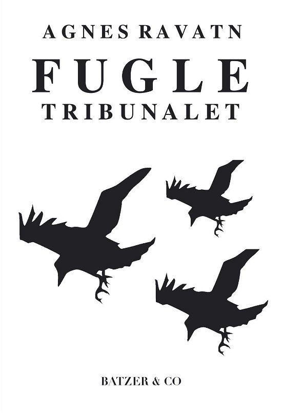 Cover for Agnes Ravatn · Fugletribunalet (Hæftet bog) [1. udgave] (2017)