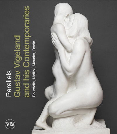 Cover for Guri Skuggen · Parallels: Gustav Vigeland and his Contemporaries Bourdelle, Maillol, Meunier, Rodin (Hardcover bog) (2019)