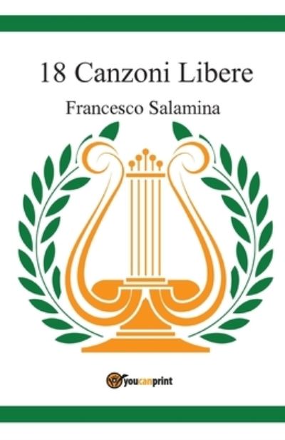 Cover for Francesco Salamina · 18 Canzoni Libere (Paperback Book) (2016)