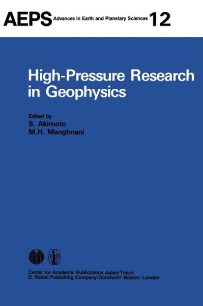 Cover for S Akimoto · High-Pressure Research in Geophysics - Advances in Earth and Planetary Sciences (Hardcover Book) [1982 edition] (1982)