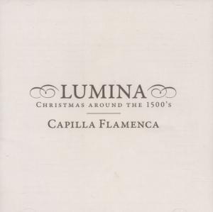 Cover for Capilla Flamenca · Capilla Flamenca - Lumina Christmas Around 1500 S (CD) (2007)