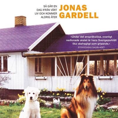 Cover for Jonas Gardell · Så går en dag ifrån vårt liv och kommer aldrig åter (Lydbok (MP3)) (2020)