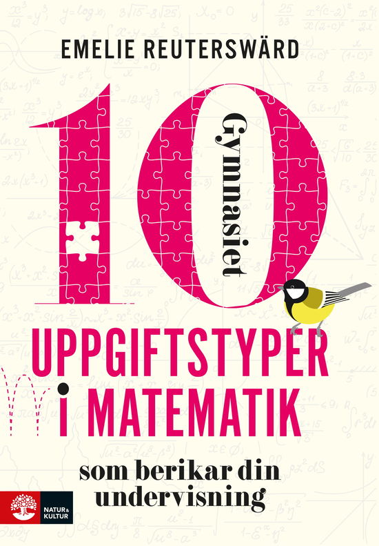 Cover for Emelie Reuterswärd · 10 uppgiftstyper i matematik gymnasiet : som berikar din undervisning (Book) (2024)