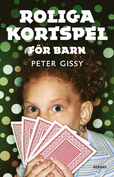 Cover for Peter Gissy · Roliga kortspel för barn (Bound Book) (2010)