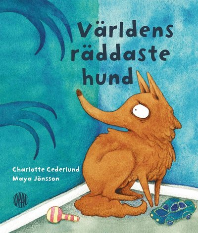 Cover for Charlotte Cederlund · Världens räddaste hund (Gebundesens Buch) (2018)